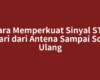 Cara Memperkuat Sinyal STB Akari dari Antena Sampai Scan Ulang