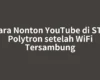Cara Nonton YouTube di STB Polytron setelah WiFi Tersambung