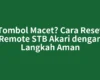 Tombol Macet? Cara Reset Remote STB Akari dengan Langkah Aman