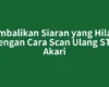Kembalikan Siaran yang Hilang dengan Cara Scan Ulang STB Akari