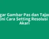 Agar Gambar Pas dan Tajam Begini Cara Setting Resolusi STB Akari