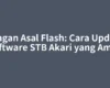 Jangan Asal Flash: Cara Update Software STB Akari yang Aman