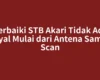 Perbaiki STB Akari Tidak Ada Sinyal Mulai dari Antena Sampai Scan