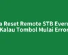 Cara Reset Remote STB Evercoss Kalau Tombol Mulai Error