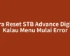 Cara Reset STB Advance Digital Kalau Menu Mulai Error