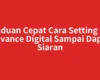 Panduan Cepat Cara Setting STB Advance Digital Sampai Dapat Siaran