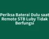Periksa Baterai Dulu saat Remote STB Luby Tidak Berfungsi